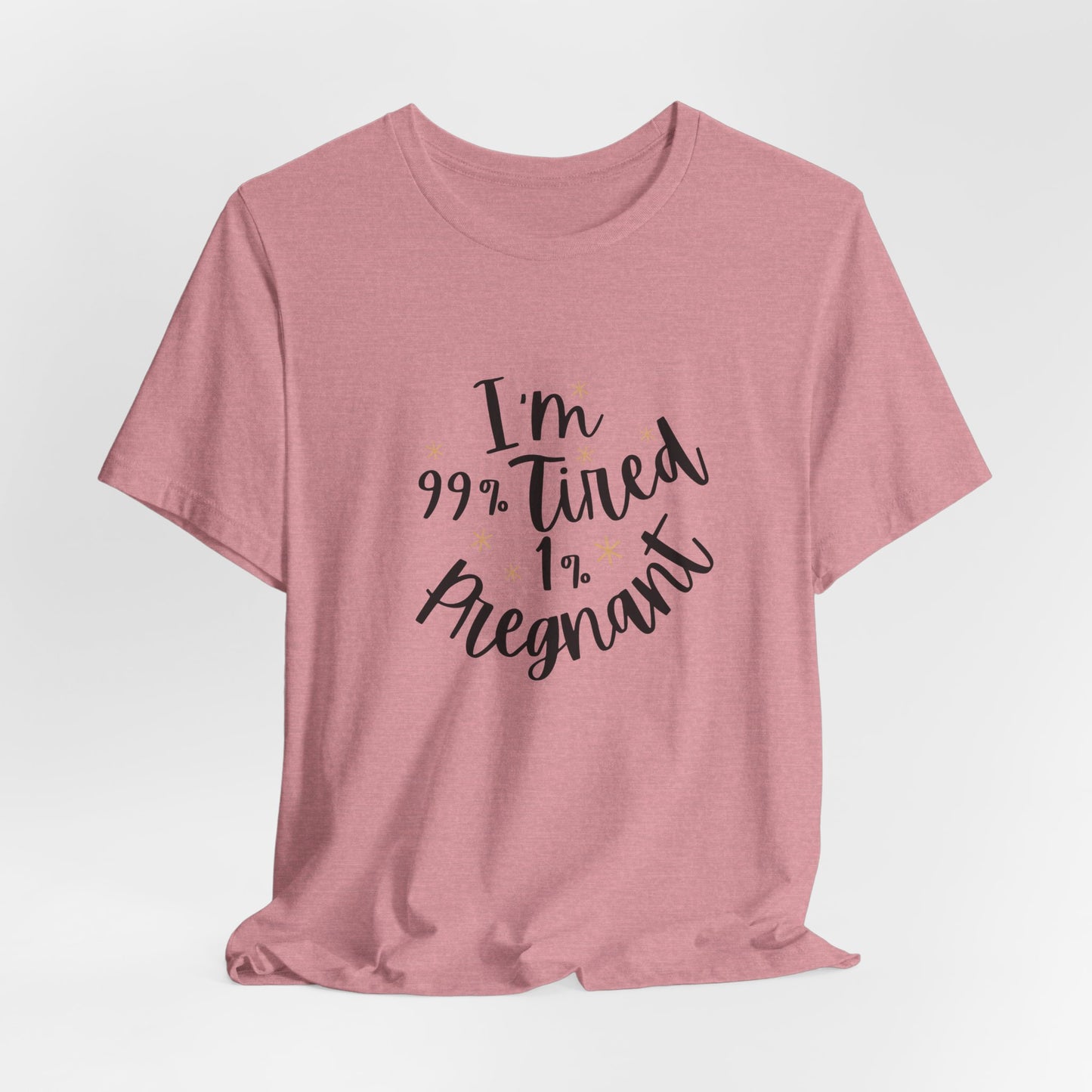 I’m 99% Tired 1% Pregnant – Funny Maternity Shirt | Tired Mom Life Pregnancy Tee