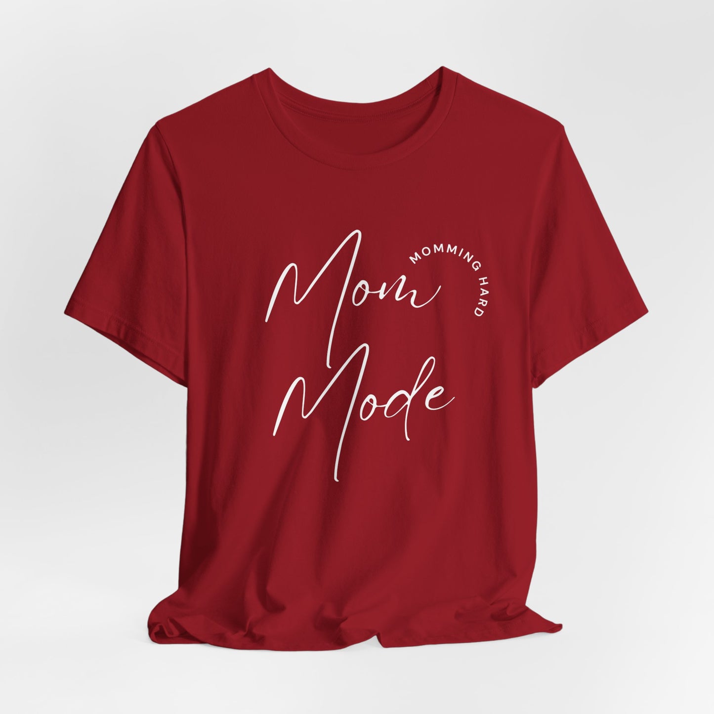 Mom Mode – Momming Hard T-Shirt | Funny & Stylish Mom Life Tee