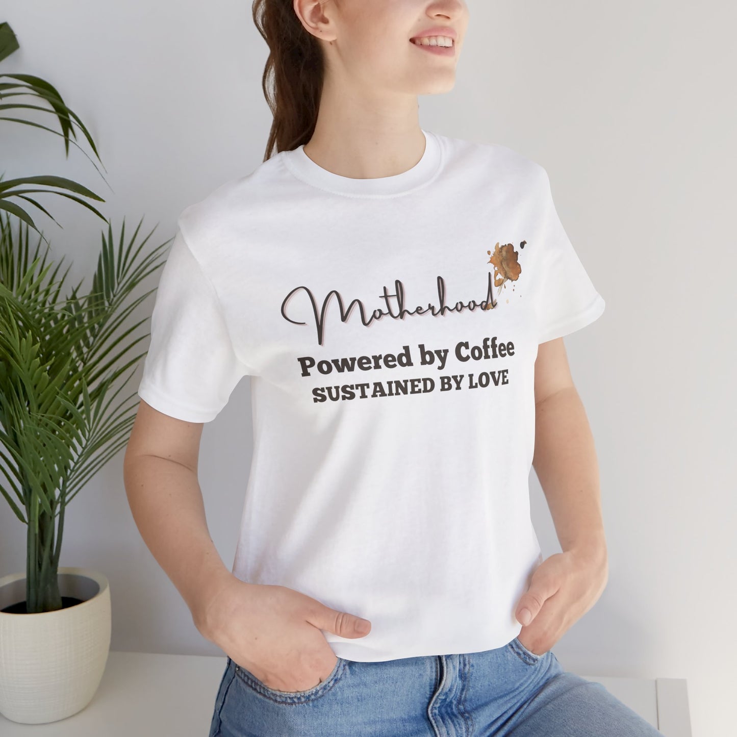 Motherhood T-Shirt – Powered by Coffee, Sustained by Love | Funny Mom Life Tee