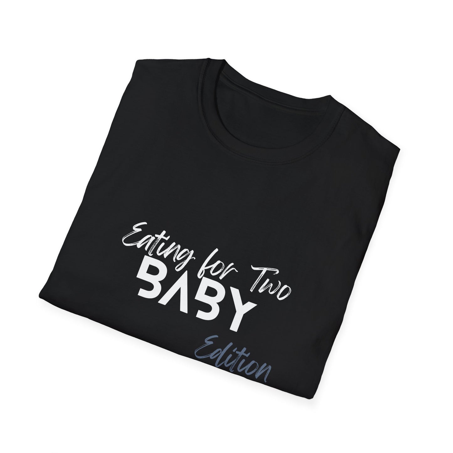 Unisex Softstyle T-Shirt - 'Eating for Two' Baby Edition Maternity Tee