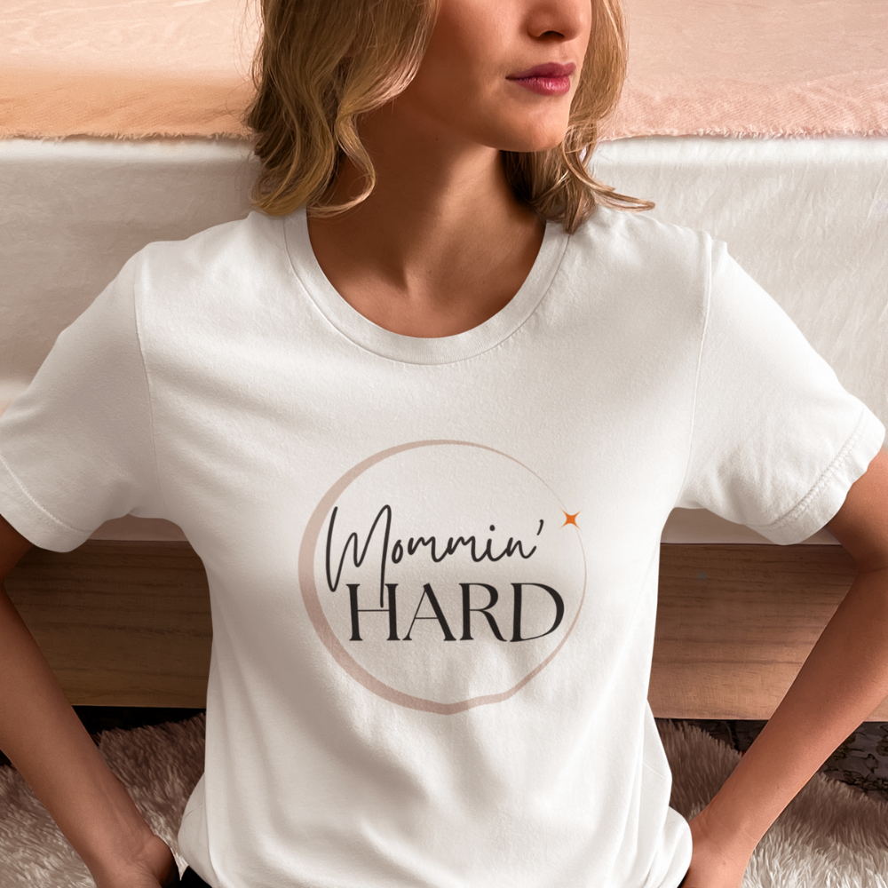 Mommin’ Hard T-Shirt – Funny Mom Life Tee for Coffee-Fueled Chaos & Love