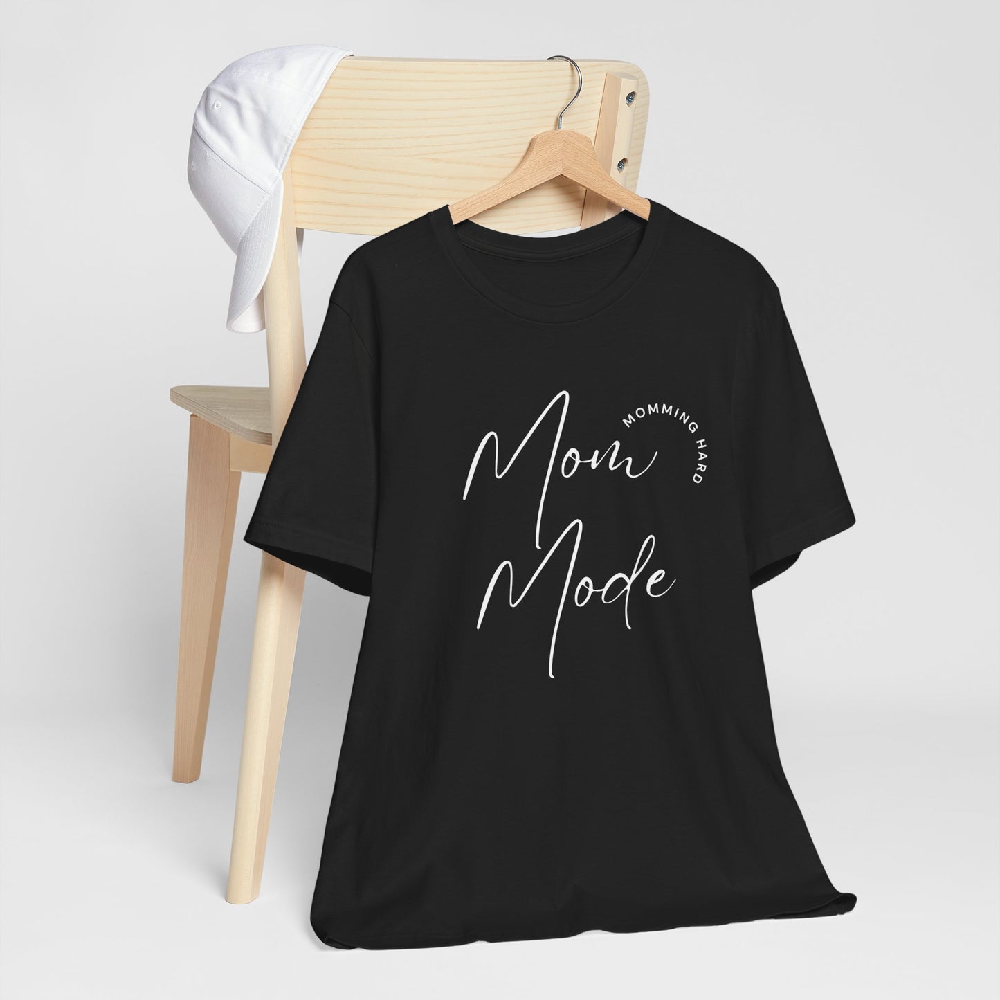 Mom Mode – Momming Hard T-Shirt | Funny & Stylish Mom Life Tee